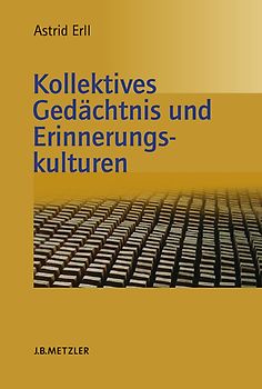 Kollektives Gedächtnis und Erinnerungskulturen