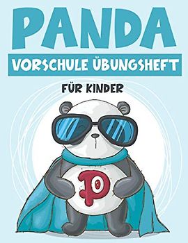 PANDA VORSCHULE ÜBUNGSHEFT FÜR KINDER: Fun Kinderarbeitsbuch mit über 60 Aktivitäten mit Färben, Labyrinthen, Matching, Zählen, Zeichnen und mehr