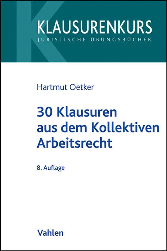 30 Klausuren aus dem Individualarbeitsrecht