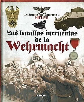 Las batallas incruentas de la Wehrmacht