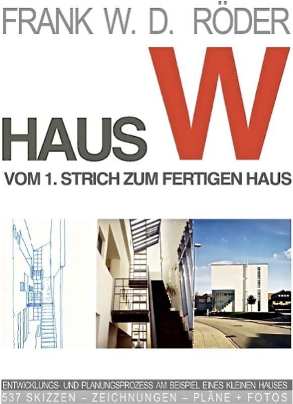 Haus W Vom 1. Strich zum fertigen Haus