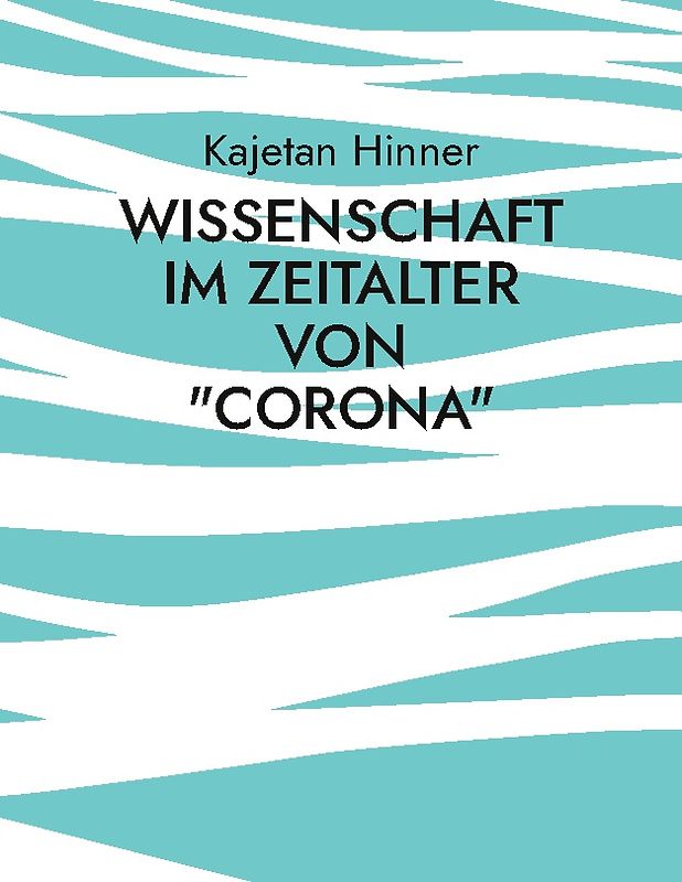 Wissenschaft im Zeitalter von "Corona"