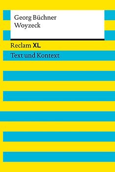 Woyzeck. Textausgabe mit Kommentar und Materialien. Reclam XL – Text und Kontext