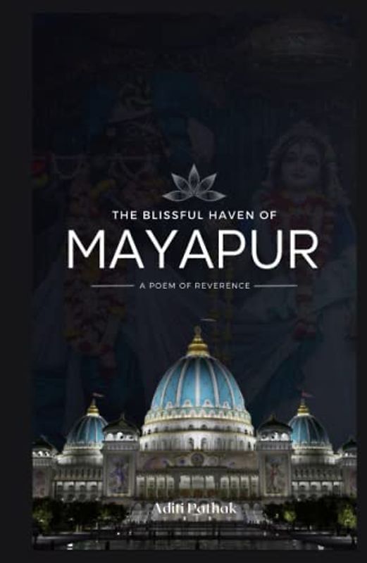 The Blissful Haven of Mayapur: A Poem of Reverence