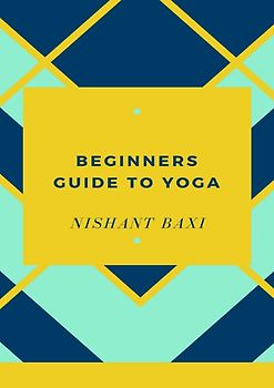 Beginners Guide To Yoga