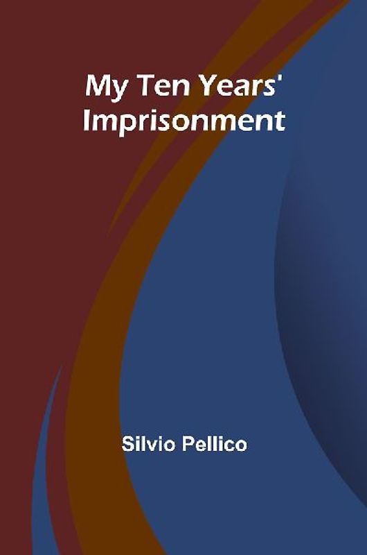 My Ten Years' Imprisonment