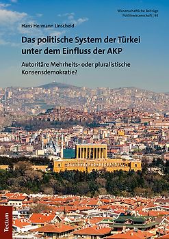 Das politische System der Türkei unter dem Einfluss der AKP