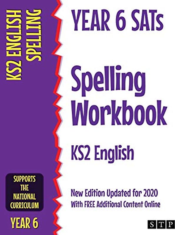 Year 6 SATs Spelling Workbook KS2 English: New Edition Updated for 2020 with Free Additional Content Online