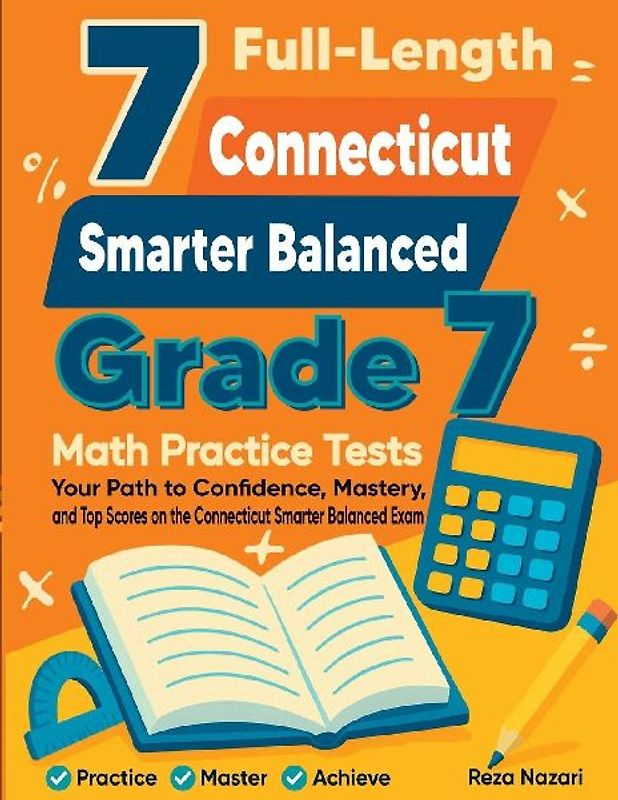7 Full-Length Connecticut Smarter Balanced Grade 7 Math Practice Tests