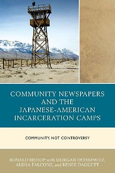 Community Newspapers and the Japanese-American Incarceration Camps