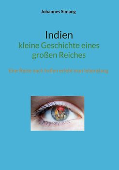 Indien - kleine Geschichte eines großen Reiches