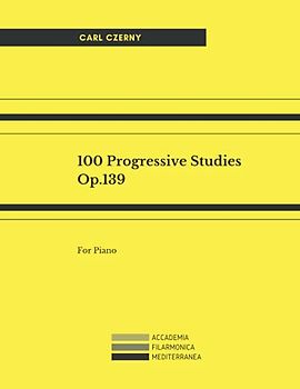 100 Progressive Studies, Op.139 For Piano