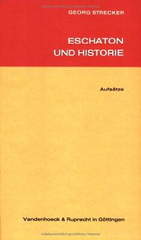 Eschaton und Historie. Aufsätze