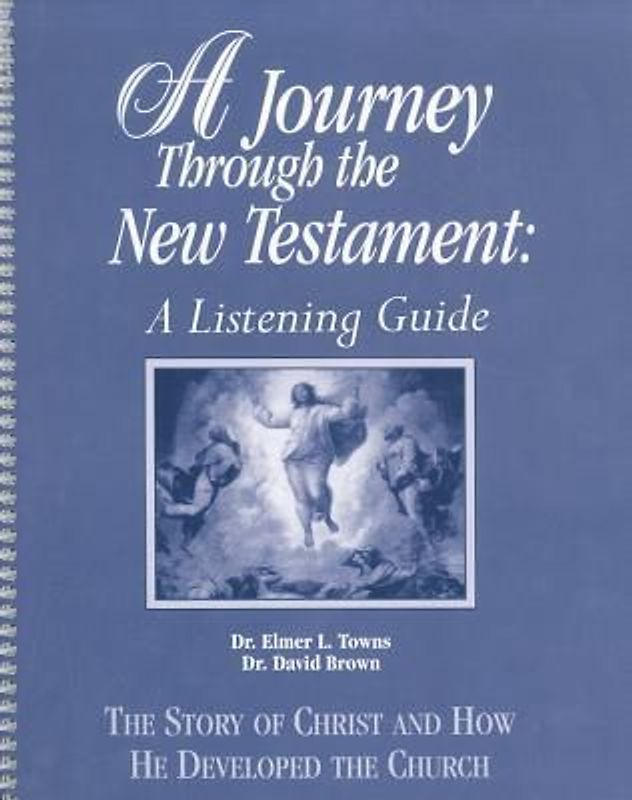 A Journey Through the New Testament: A Listening Guide