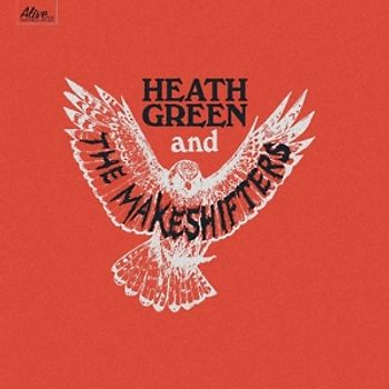 Green,Heath & The Makeshifters - Heath Green,And The Makeshifters