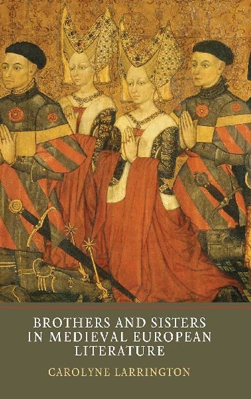 Brothers and Sisters in Medieval European Literature