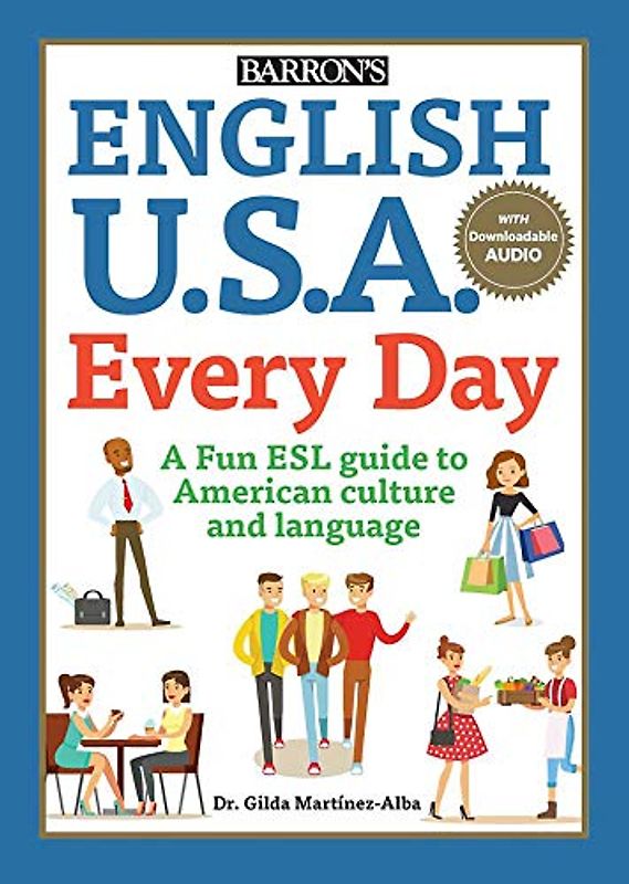 English U.S.A. Every Day: A Fun ESL Guide to American Culture and Language (Barron's ESL Proficiency)