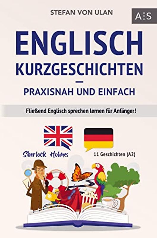 Englisch Kurzgeschichten - praxisnah und einfach