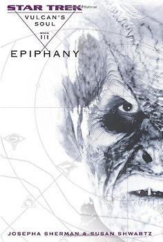 Vulcan's Soul, Book Three: Epiphany (Star Trek: the Original Series) - Sherman, Josepha