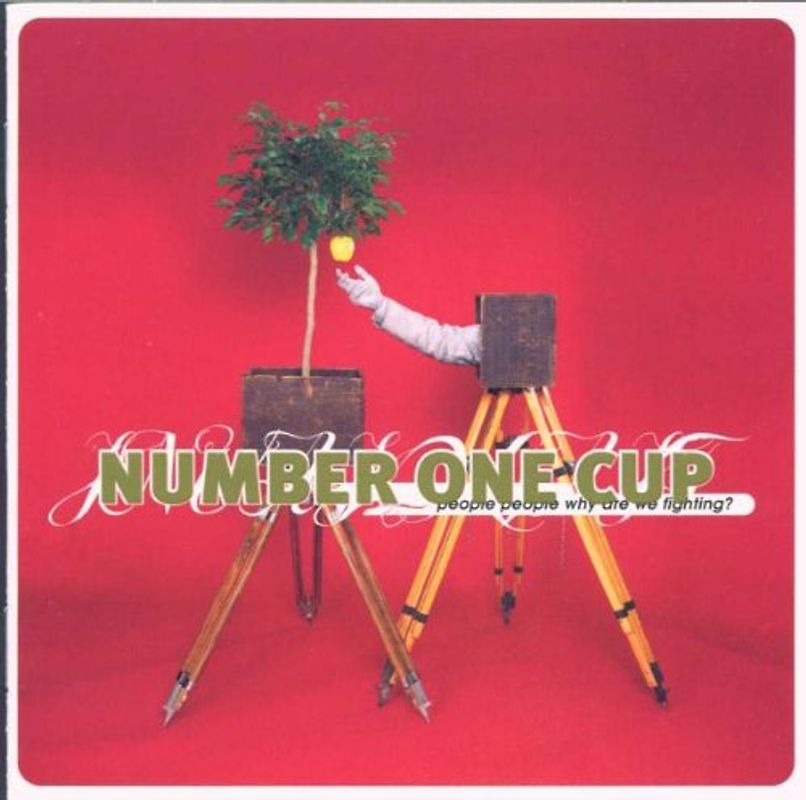 Number One Cup - People People Why Are We Fight