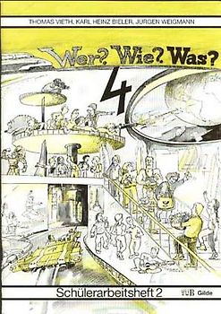 Wer? Wie? Was? 4. Schülerarbeitsheft 2