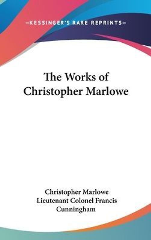 The Works of Christopher Marlowe