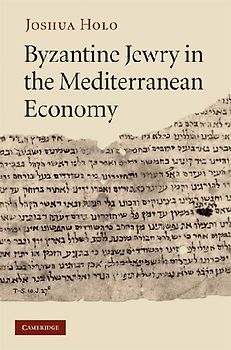 Byzantine Jewry in the Mediterranean Economy