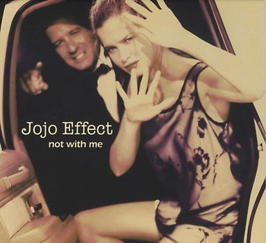 Jojo Effect - Not With Me