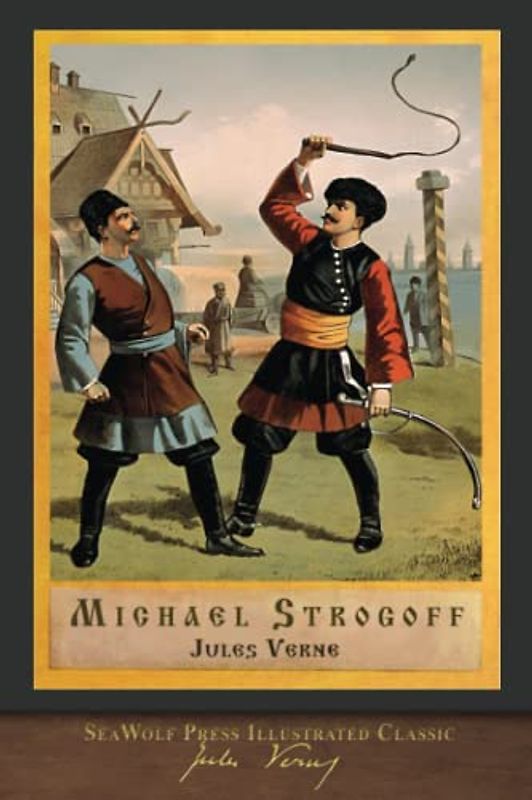 Michael Strogoff: SeaWolf Press Illustrated Classic