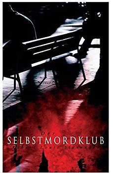 Der Selbstmordklub: Und andere Geschichten: Des Rajahs Diamant, Der Arzt und der Reisekoffer, Das öde Haus