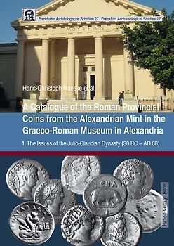 A Catalogue of the Roman Provincial Coins from the Alexandrian Mint in the Graeco-Roman Museum in Alexandria