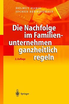 Die Nachfolge im Familienunternehmen ganzheitlich regeln