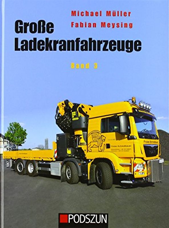 Große Ladekranfahrzeuge Band 3