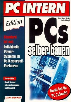 PC-intern: PCs selber bauen - Hans-Jürgen Herder