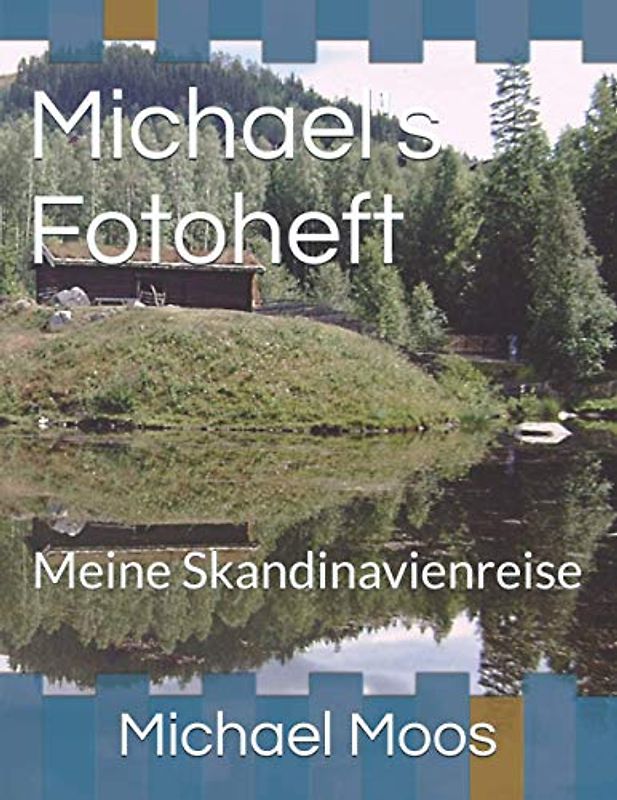 Michael's Fotoheft: Meine Skandinavienreise