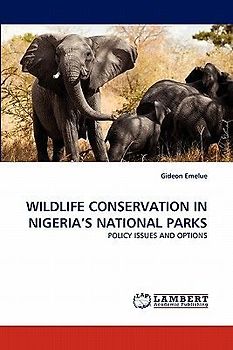 WILDLIFE CONSERVATION IN NIGERIA¿S NATIONAL PARKS