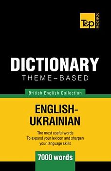 Theme-based dictionary British English-Ukrainian - 7000 words (British English Collection, Band 169)
