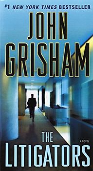 The Litigators: A Novel - John Grisham