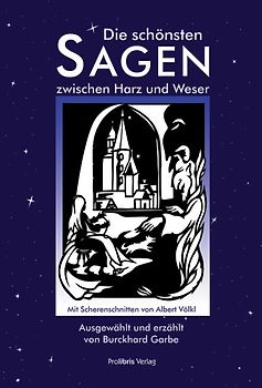 Die schönsten Sagen zwischen Harz und Weser