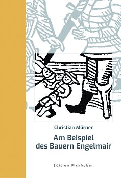 Am Beispiel des Bauern Engelmair