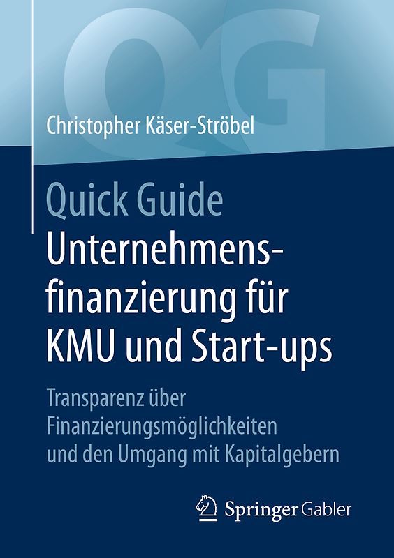Quick Guide Unternehmensfinanzierung für KMU und Start-ups