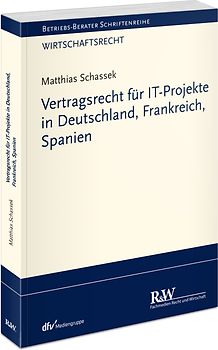 Vertragsrecht für IT-Projekte in Deutschland, Frankreich, Spanien