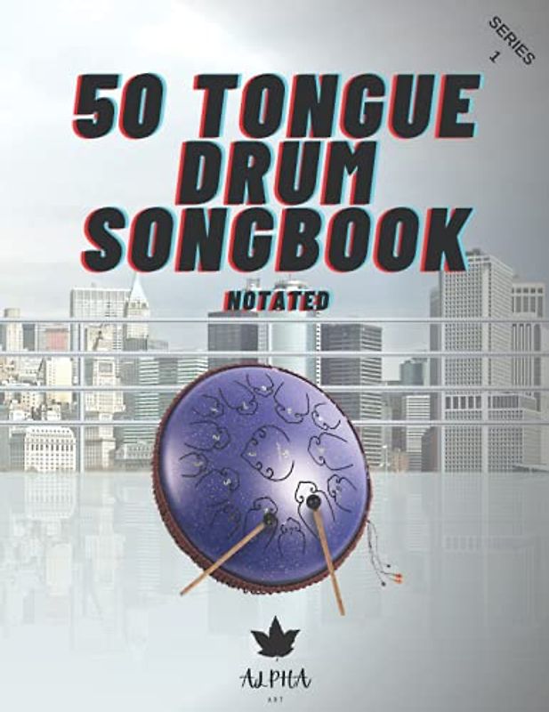 Tongue Drum Songbook: 50 Songs For Tongue Drum (Notated) 8.5X11, 63 page (14 and 15 tongue diatonic models in C) series 1