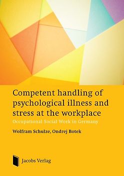 Competent handling of psychological illness and stress at the workplace