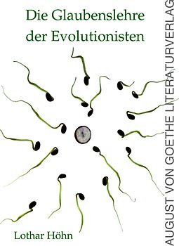 Die Glaubenslehre der Evolutionisten