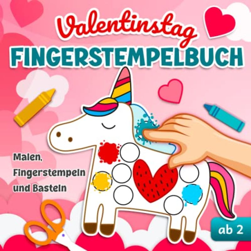 Fingerstempelbuch ab 2 zum Valentinstag: Malen, Fingerstempeln und Basteln