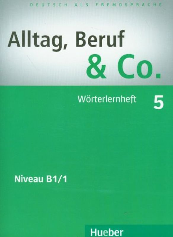 Alltag, Beruf & Co. 5. Deutsch als Fremdsprache / Wörterlernheft