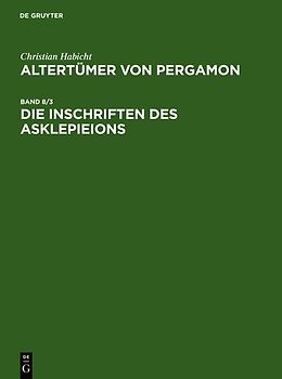 Altertümer von Pergamon / Die Inschriften des Asklepieions
