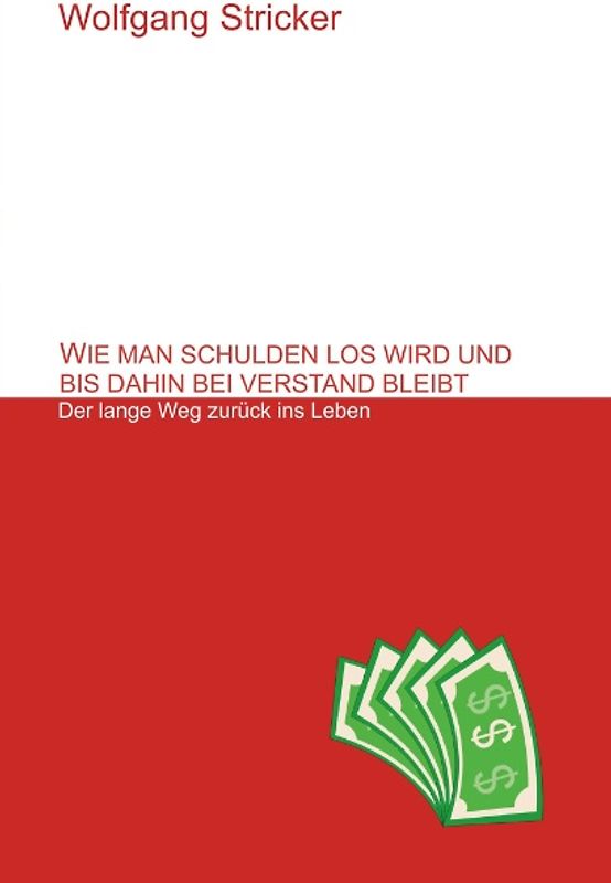 Wie man Schulden los wird und bis dahin bei Verstand bleibt