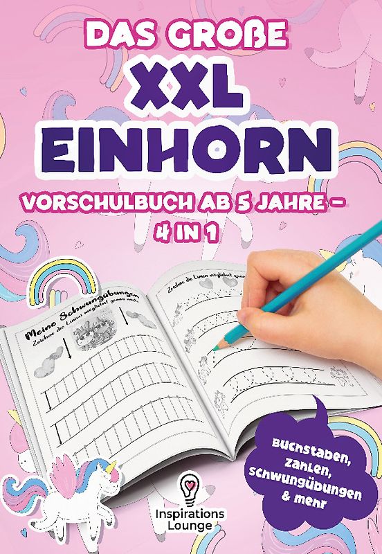 Vorschule Übungsheft ab 5 für Mädchen - Das große XXL Einhorn Vorschulbuch